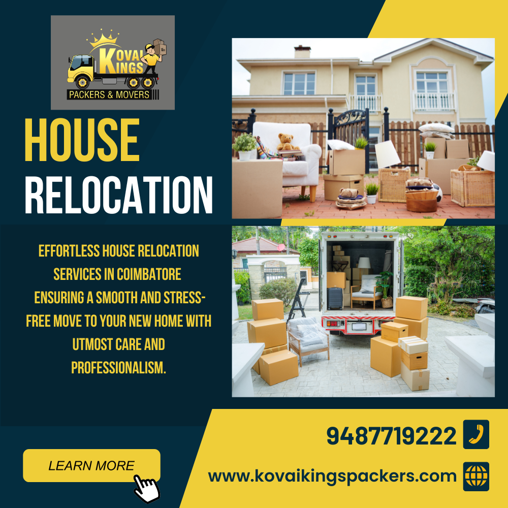 House Relocation In Coimbatore by Kovai Kings Packers and Movers